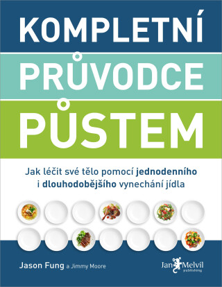Kompletní průvodce půstem - Jason Fung,Jimmy Moore