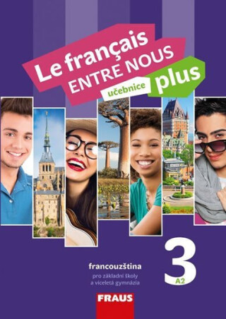 Le francais ENTRE NOUS plus 3 (A2) - Učebnice - Sylva Nováková,Jana Kolmanová,Daniele Geffroy-Konštacký