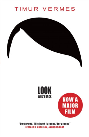 Look Who''s Back - Timur Vermes