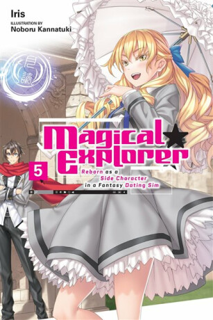 Magical Explorer, Vol. 5 (light novel) - Noboru Kannatuki,David Musto,Iris Iris