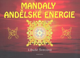Mandaly andělské energie - Libuše Švecová