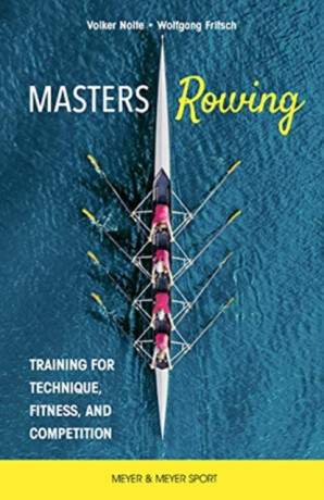 Masters Rowing - Dr. Volker Nolte,Dr. Wolfgang Fritsch