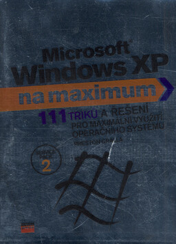 Microsoft Windows XP na maximum - Preston Gralla