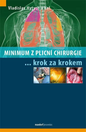 Minimum z plicní chirurgie krok za krokem - Vladislav Hytych