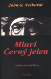 Mluví Černý jelen - John G. Neihardt