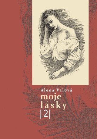 Moje lásky 2 - Alena Valová