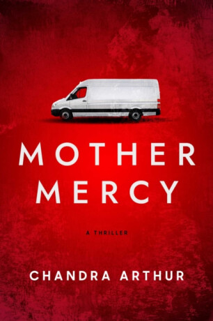 Mother Mercy - Chandra Arthur