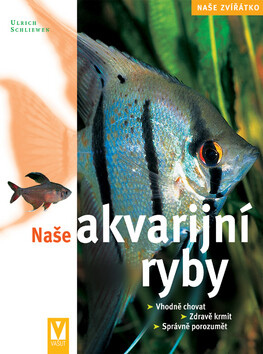 Naše akvarijní ryby - Ulrich Schliewen
