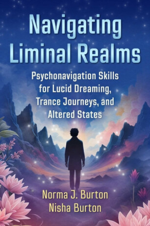 Navigating Liminal Realms - Nisha Burton,Norma J. Burton
