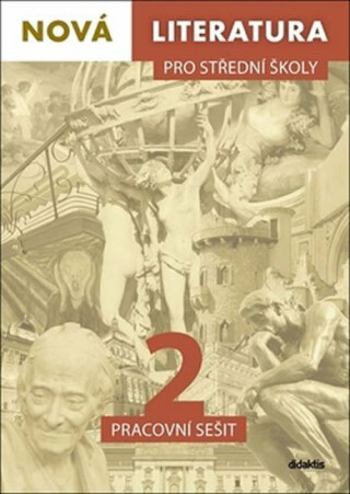 Nová literatura pro střední školy 2 - Pracovní sešit (poškozená) - PhDr. Lukáš Borovička,Mgr. Petra Adámková,Mgr. Jolana Fišarová,Mgr. Michaela Tučková