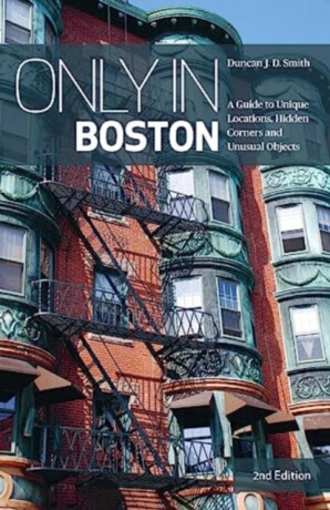 Only in Boston (2) - Duncan J.D. Smith