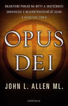 Opus Dei - John L. Allen Jr.