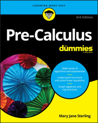 Preâ€“Calculus For Dummies - Mary Jane  Sterling