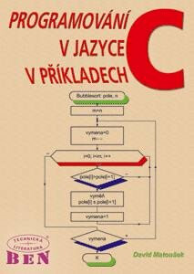 Programování v jazyce C v příkladech - David Matoušek