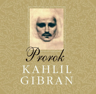 Prorok - Chalíl Džibrán