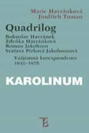 Quadrilog: Bohuslav Havránek, Zdeňka Havránková, Roman Jakobson, Svatava Pírková-Jakobsonová - Jindřich Toman,Marie Havránková