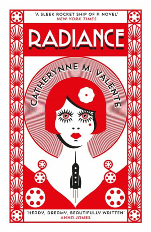 Radiance - Catherynne M. Valenteová