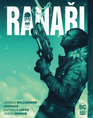 Ranaři (Black Label) - Joshua Williamson,Leomacs,Matheus Lopes