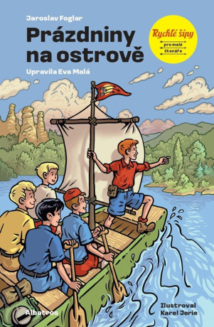 Rychlé šípy: Prázdniny na ostrově - Jaroslav Foglar, Eva Malá