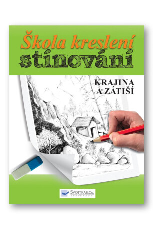 Škola kreslení - stínování - krajina a zátiší - neuveden