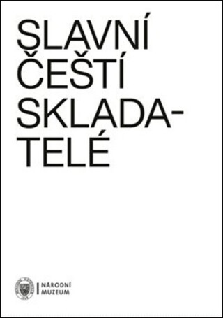 Slavní čeští skladatelé - Veronika Vejvodová,Sandra Bergmannová