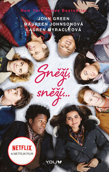 Sněží, sněží... - Tři sváteční romance - Lauren Myracleová,John Green,Maureen Johnsonová