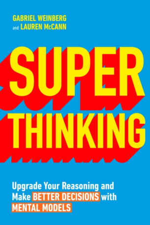 Super Thinking - Gabriel Weinberg,Lauren McCann