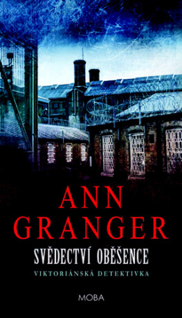 Svědectví oběšence - Ann Granger