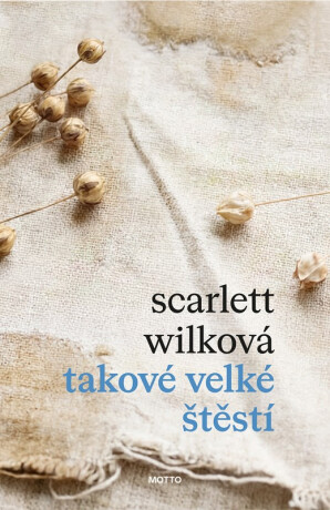 Takové velké štěstí - Scarlett Wilková