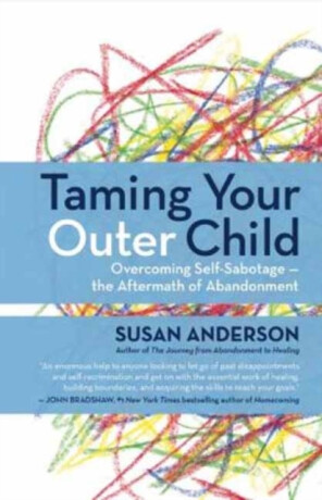 Taming Your Outer Child - Susan Anderson