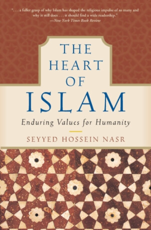The Heart of Islam - Seyyed Hossein Nasr