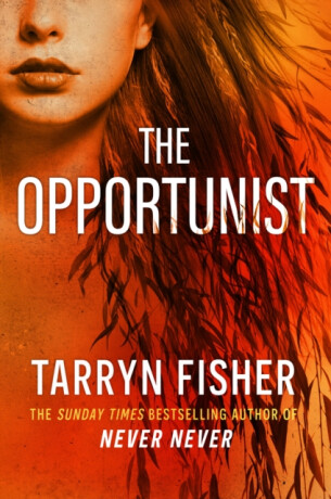 The Opportunist - Tarryn Fisherová