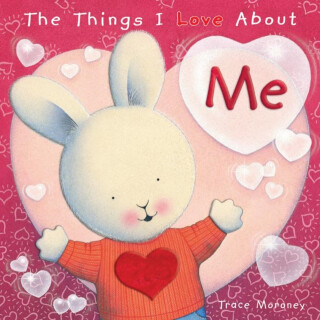 The Things I Love About Me - Trace Moroney