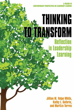 Thinking to Transform - Kathy L.  Guthrie,Jillian M. Volpe White,Maritza Torres
