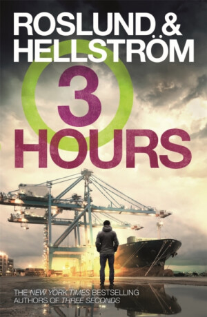 Three Hours - Anders Roslund,BÃ¶rge HellstrÃ¶m