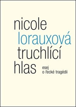 Truchlící hlas - Nicole Lorauxová