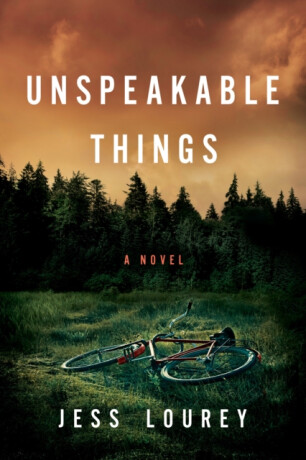 Unspeakable Things - Jess Lourey