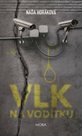 Vlk na vodítku - Naďa Horáková
