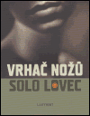 Vrhač nožů - Solo Lovec
