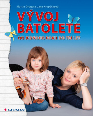 Vývoj batolete - Martin Gregora,Jana Kropáčková